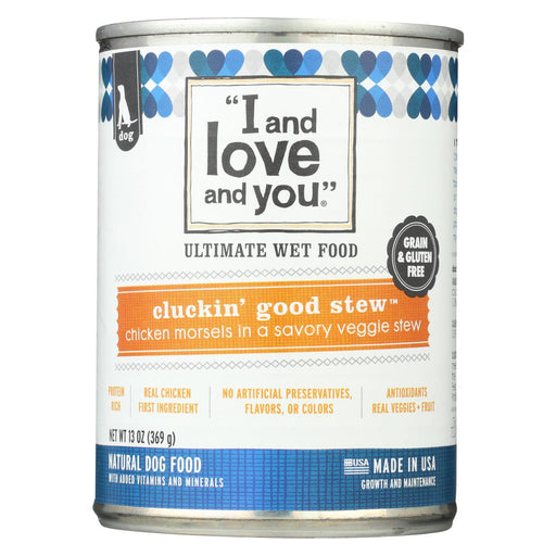 I And Love And You Cluckin? Good Stew - Wet Food - Case Of 12 - 13 Oz.
